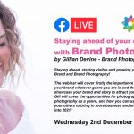 Webinar: Staying ahead of your competitors with Brand Photography! by Gillian Devine