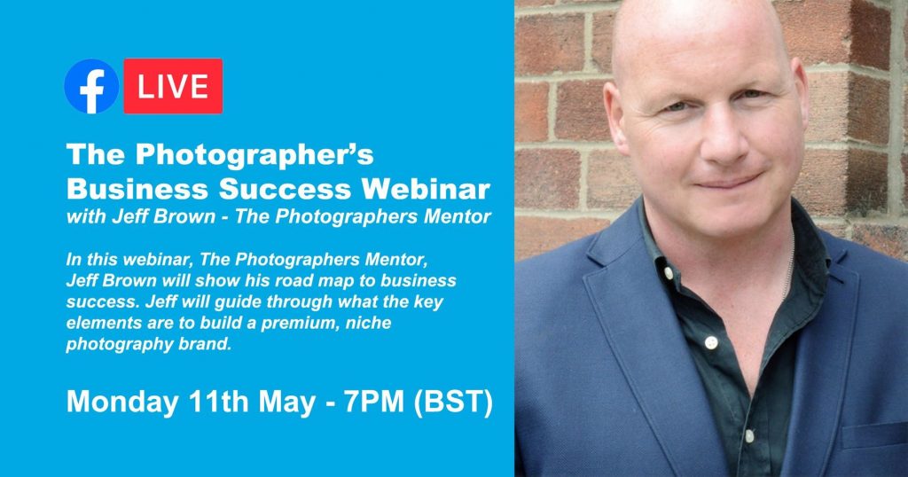 Webinar: The Photographer’s Business Success Webinar with Jeff Brown - The Photographers Mentor 