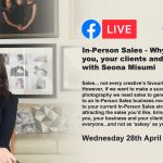 In-Person Sales - Why it’s great for you, your clients and your business with Seona Misumi