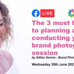 Webinar: The 3 must haves to planning and conducting your brand photography session by Gillian Devine - Brand Photography Expert