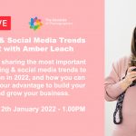 Webinar: Marketing & Social Media Trends for 2022 with Amber Leach