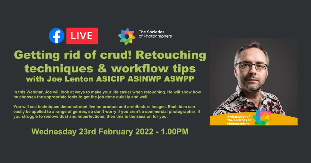 Webinar: Getting rid of crud! Retouching techniques & workflow tips with Joe Lenton ASICIP ASINWP ASWPP 