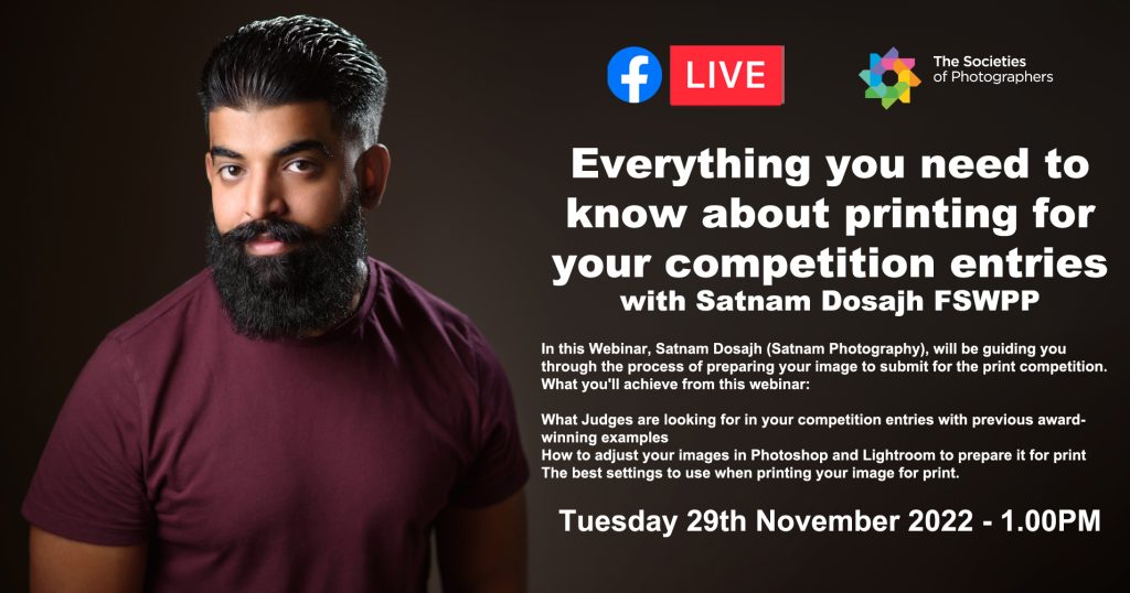 Webinar: Everything you need to know about printing for your competition entries with Satnam Dosajh FSWPP