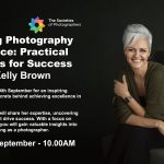 Webinar: Achieving Photography Excellence: Practical Strategies for Success with Kelly Brown