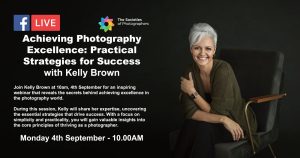 Webinar: Achieving Photography Excellence: Practical Strategies for Success with Kelly Brown