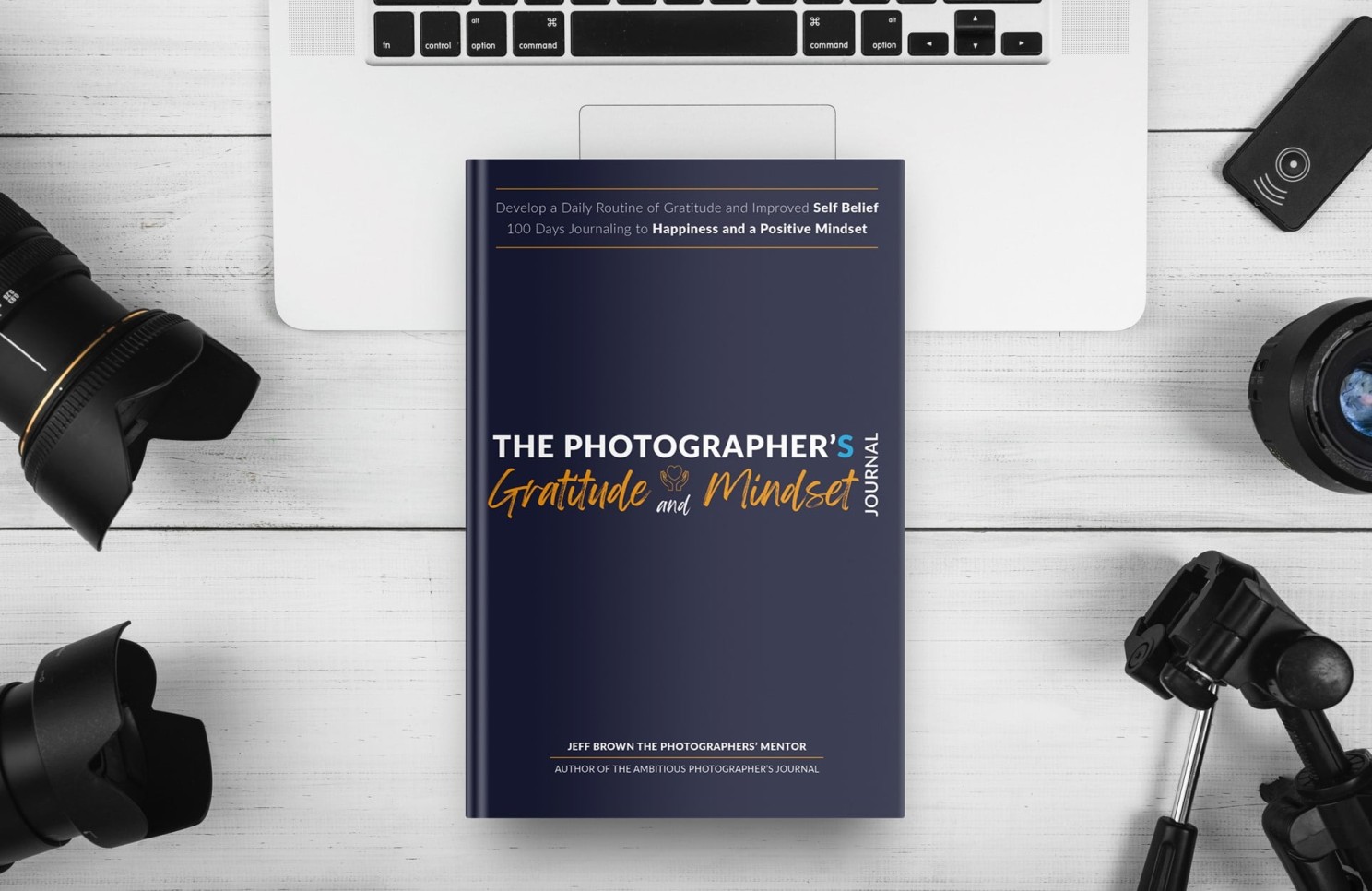 The Photographer's Gratitude and Mindset Journal,