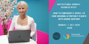 Webinar: How to confidently upsell to your Wedding & Portrait clients with Debbie Bedford