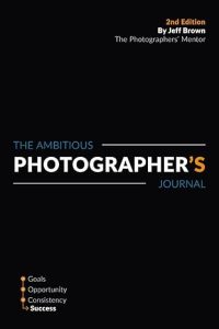 The Ambitious Photographer’s Journal