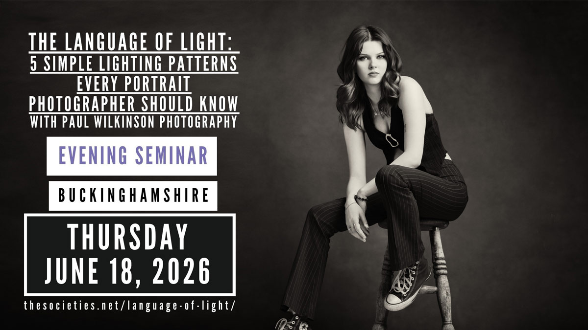 The Language of Light: Five Simple Lighting Patterns Every Portrait Photographer Should Know (Evening Seminar) with Paul Wilkinson Photography